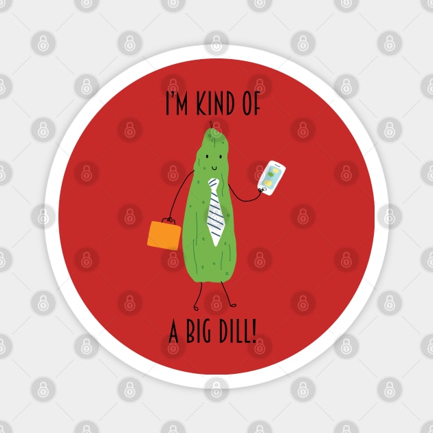 Big Dill Magnet by coryreid_illustration